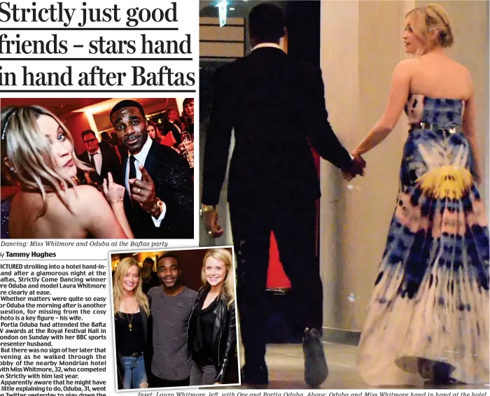  ??  ?? Dancing: Miss Whitmore and Oduba at the Baftas party Inset: Laura Whitmore, left, with Ore and Portia Oduba. Above: Oduba and Miss Whitmore hand in hand at the hotel