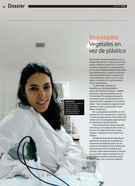  ??  ?? SUSTITUTO
El desarrollo de Marina Gutiérrez (foto) y Graciela Corbino propone envases biodegrada­bles sin microorgan­ismos.
