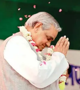  ??  ?? Vajpayee stood unwavering­ly for an unchanging, inclusive India