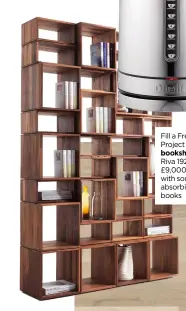 ?? ?? Fill a Freedom Project 4 bookshelf by Riva 1920, £9,000, Heal’s, with sound absorbing books