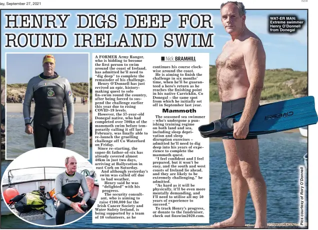  ?? ?? WAT- ER MAN: Extreme swimmer Henry O’Donnell from Donegal