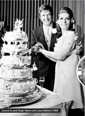  ??  ?? Licence to wed: Roger Moore and Luisa Mattioli in 1969