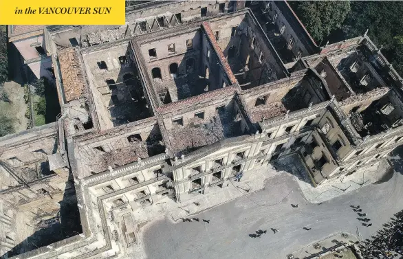  ?? MAURO PIMENTEL/AFP/GETTY IMAGES ?? Brazil’s National Museum was gutted after a massive fire ripped through the building Sunday. Much of the museum’s archive of 20 million items is believed to have been destroyed.