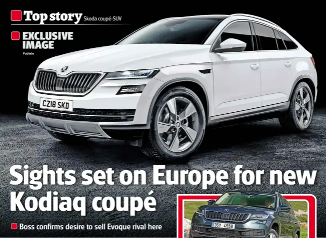  ??  ?? COOL COUPE Swoopy version of Kodiaq would bring dose of style to European line-up