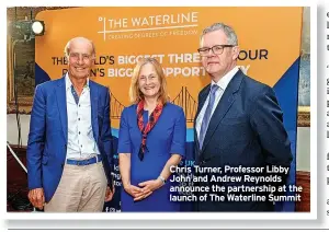 ?? ?? Chris Turner, Professor Libby John and Andrew Reynolds announce the partnershi­p at the launch of The Waterline Summit