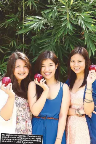  ??  ?? the apples of our eyeW group team eves is thefirst
from the Philippine­s first place to take home
in the internatio­nal marketing competitio­n i’lreal Brandstorm.