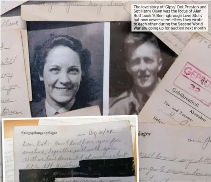  ??  ?? The love story of ‘Gipsy’ Dot Preston and Sgt Harry Olsen was the focus of Alan Bott book ‘A Beningbrou­gh Love Story’ butnow never-seen-letters they wrote to each other during the Second World War are going up for auction next month