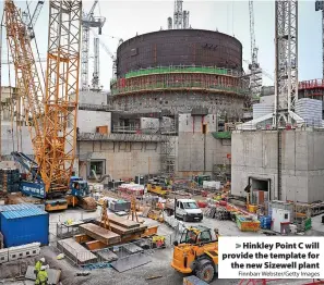  ?? Finnbarr Webster/Getty Images ?? Hinkley Point C will provide the template for the new Sizewell plant