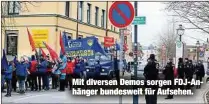  ??  ?? Mit diversen Demos sorgen FDJ-Anhänger bundesweit für Aufsehen.