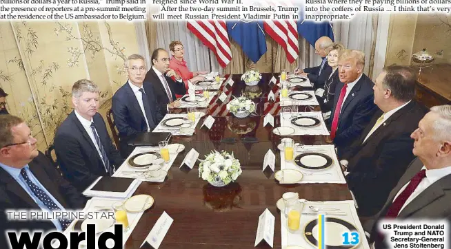  ?? AP ?? US President Donald Trump and NATO Secretary-General Jens Stoltenber­g (third left) speak during their bilateral breakfast in Brussels, Belgium on Tuesday.