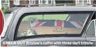  ??  ?? CHECK OUT Bristow’s coffin with three-dart tribute