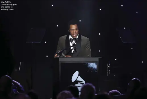  ??  ?? Jay-Z at the pre-Grammy gala and salute to industry icons.