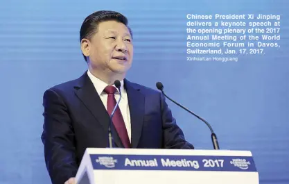  ??  ?? Chinese President Xi Jinping delivers a keynote speech at the opening plenary of the 2017 Annual Meeting of the World Economic Forum in Davos, Switzerlan­d, Jan. 17, 2017. Xinhua/Lan Hongguang