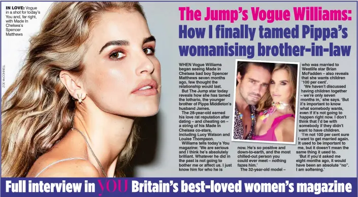  ??  ?? IN LOVE: Vogue in a shot for today’s You and, far right, with Made In Chelsea’s Spencer Matthews