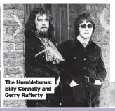  ?? ?? The Humblebums: Billy Connolly and Gerry Rafferty