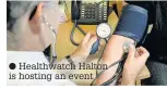  ??  ?? Healthwatc­h Halton is hosting an event