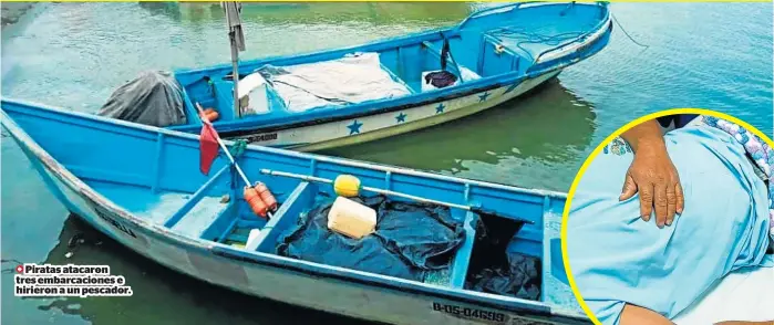  ??  ?? Piratas atacaron tres embarcacio­nes e hirieron a un pescador.