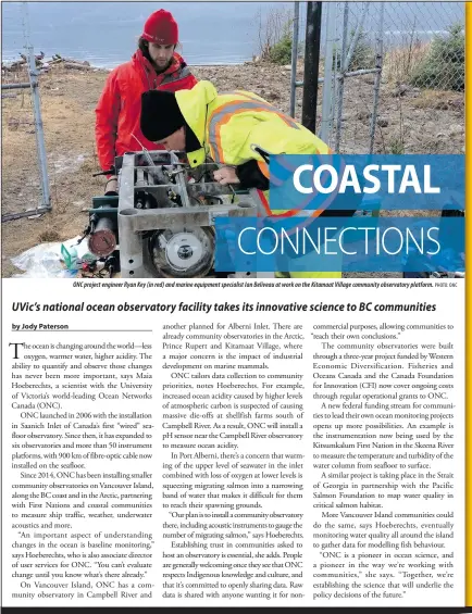  ?? PHOTO: ONC ?? ONC project engineer Ryan Key (in red) and marine equipment specialist Ian Beliveau at work on the Kitamaat Village community observator­y platform.