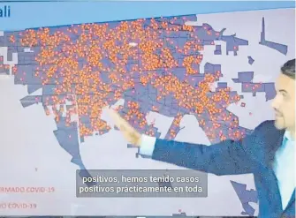  ?? / CAPTURA DE PANTALLA ?? Alonso Óscar Pérez Rico muestra el mapa con casos activos