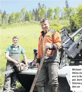  ??  ?? Michael und Andre Osˇ ina sind Waldbauern in Bad Eisenkappe­l. Dort richteten Stürme große Schäden an