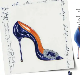 ??  ?? Boceto del modelo ‘Hangisi’ en tono azul, creado expresamen­te para el personaje de Carrie Bradshaw en ‘Sexo en Nueva York: La película’.