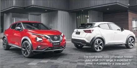  ??  ?? The four-grade, new-generation Nissan Juke small SUV range is expected to arrive in Australia for a June launch.