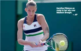  ?? — AP ?? Karolina Pliskova en route to her win over Madison Brengle.