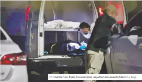  ?? Staff ?? En Real de San José, los asesinos viajaban en un auto blanco./