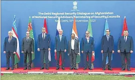  ?? REUTERS ?? National security adviser Ajit Doval with his counterpar­ts from Uzbekistan, Turkmenist­an, Tajikistan, Russia, Iran, Kazakhstan and Kyrgyzstan in New Delhi on Wednesday.