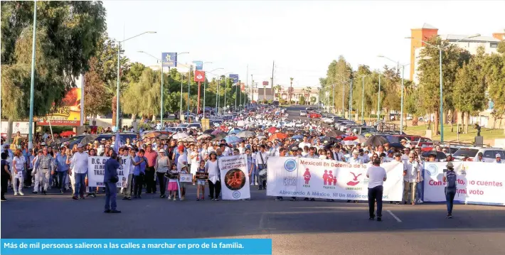  ?? ?? Más de mil personas salieron a las calles a marchar en pro de la familia.