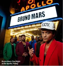  ??  ?? Bruno Mars: One Night at the Apollo, Friday.