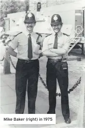  ??  ?? Mike Baker (right) in 1975