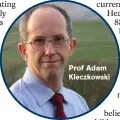  ??  ?? Prof Adam Kleczkowsk­i