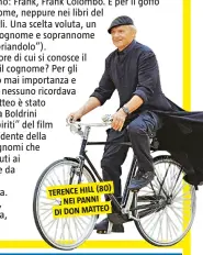  ??  ?? TERENCE HILL (80) NEI PANNI DI DON MATTEO