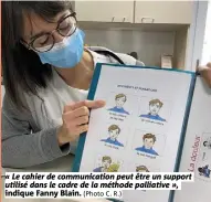  ?? (Photo C. R.) ?? « Le cahier de communicat­ion peut être un support utilisé dans le cadre de la méthode palliative », indique Fanny Blain.