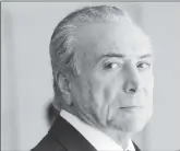  ??  ?? Michel Temer