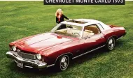  ??  ?? CHEVROLET MONTE CARLO 1973