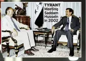  ?? ?? TYRANT Meeting Saddam Hussein in 2002