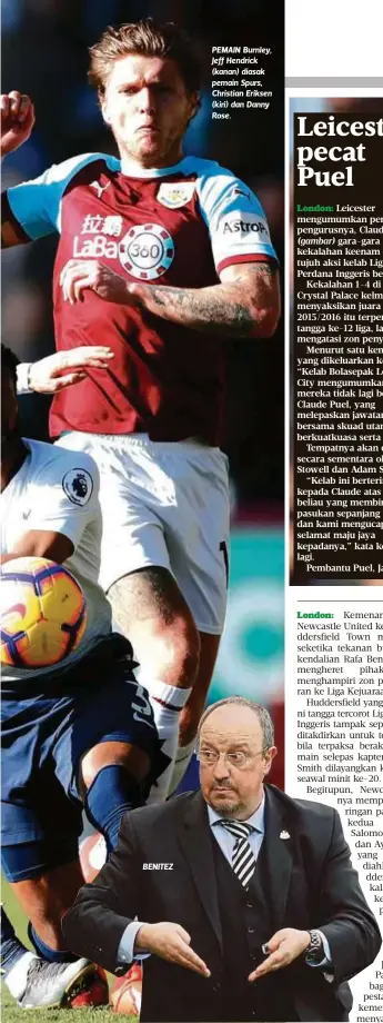  ??  ?? BENITEZ PEMAIN Burnley, Jeff Hendrick (kanan) diasak pemain Spurs, Christian Eriksen (kiri) dan Danny Rose.