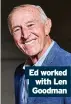  ??  ?? Ed worked with Len Goodman