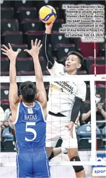  ?? UAAP PHOTO ?? n National UNiversity’s Nico Almendras attacks against Ateneo’s Ken Batas during the UAAP Season 86 men’s volleyball tournament at the Mall of Asia Arena in Pasay City on Saturday, Feb. 24, 2024.