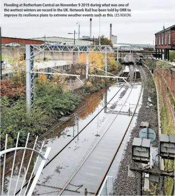  ?? LES NIXON. ?? Flooding at Rotherham Central on November 9 2019 during what was one of the wettest winters on record in the UK. Network Rail has been told by ORR to improve its resilience plans to extreme weather events such as this.