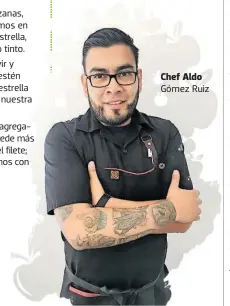  ?? ?? Chef Aldo Gómez Ruiz