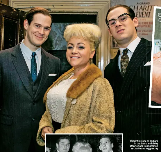  ??  ?? Jaime Winstone as Barbara in the drama with Toby Wharton and Rob Compton as Charlie and Reggie Kray