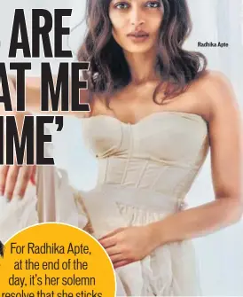  ??  ?? Radhika Apte