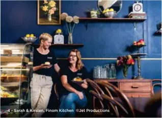 ??  ?? 4 - Sarah & Kirsten, Finom Kitchen ©Jet Production­s