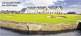  ??  ?? Carnoustie hosts the 2018 Open