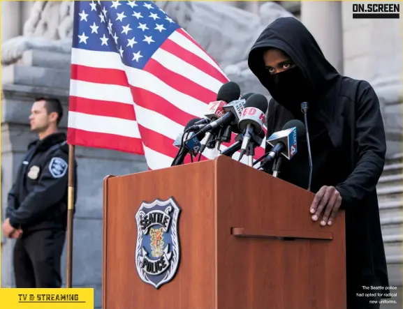  ??  ?? The Seattle police had opted for radical new uniforms.