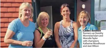  ??  ?? Ladies doubles Runners- up Dorothy Monnickend­am and Morcella Taylor with champions Katherine Woodhouse and Jean Wilson