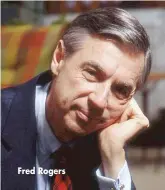  ??  ?? Fred Rogers